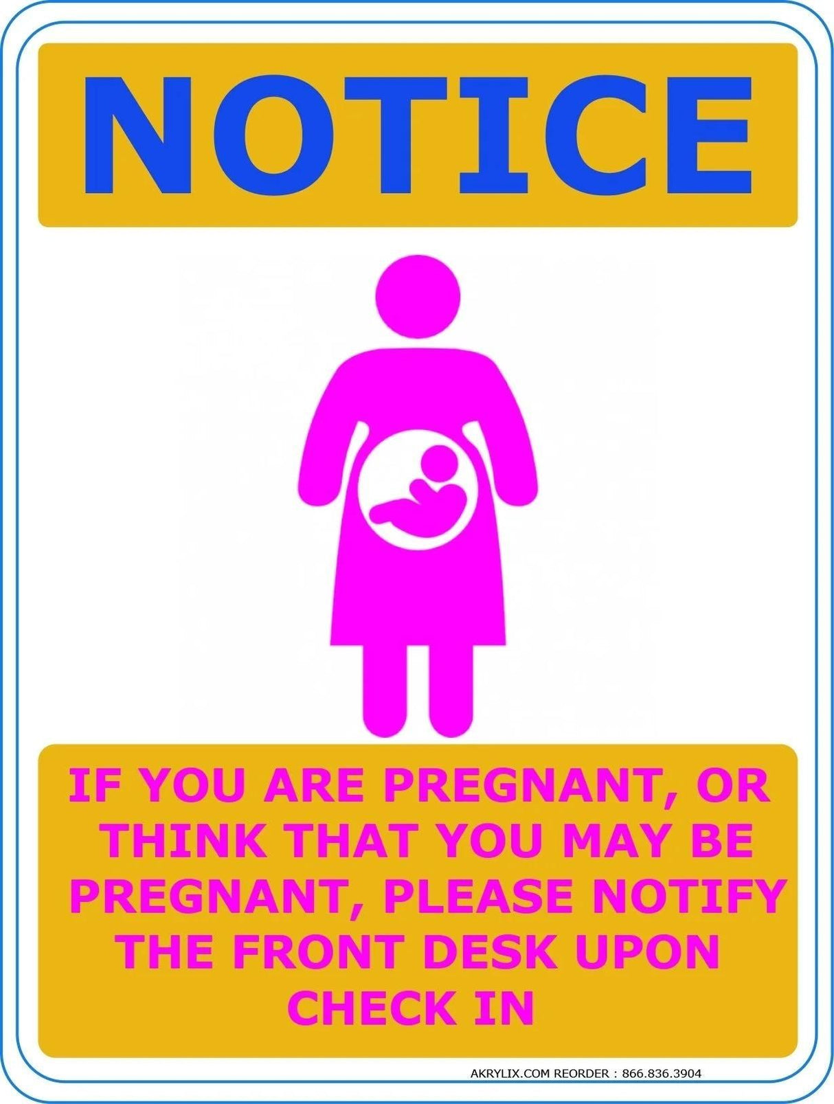 Vinyl PVC Sign - "Notice - Pregnant Notify the Front Desk"