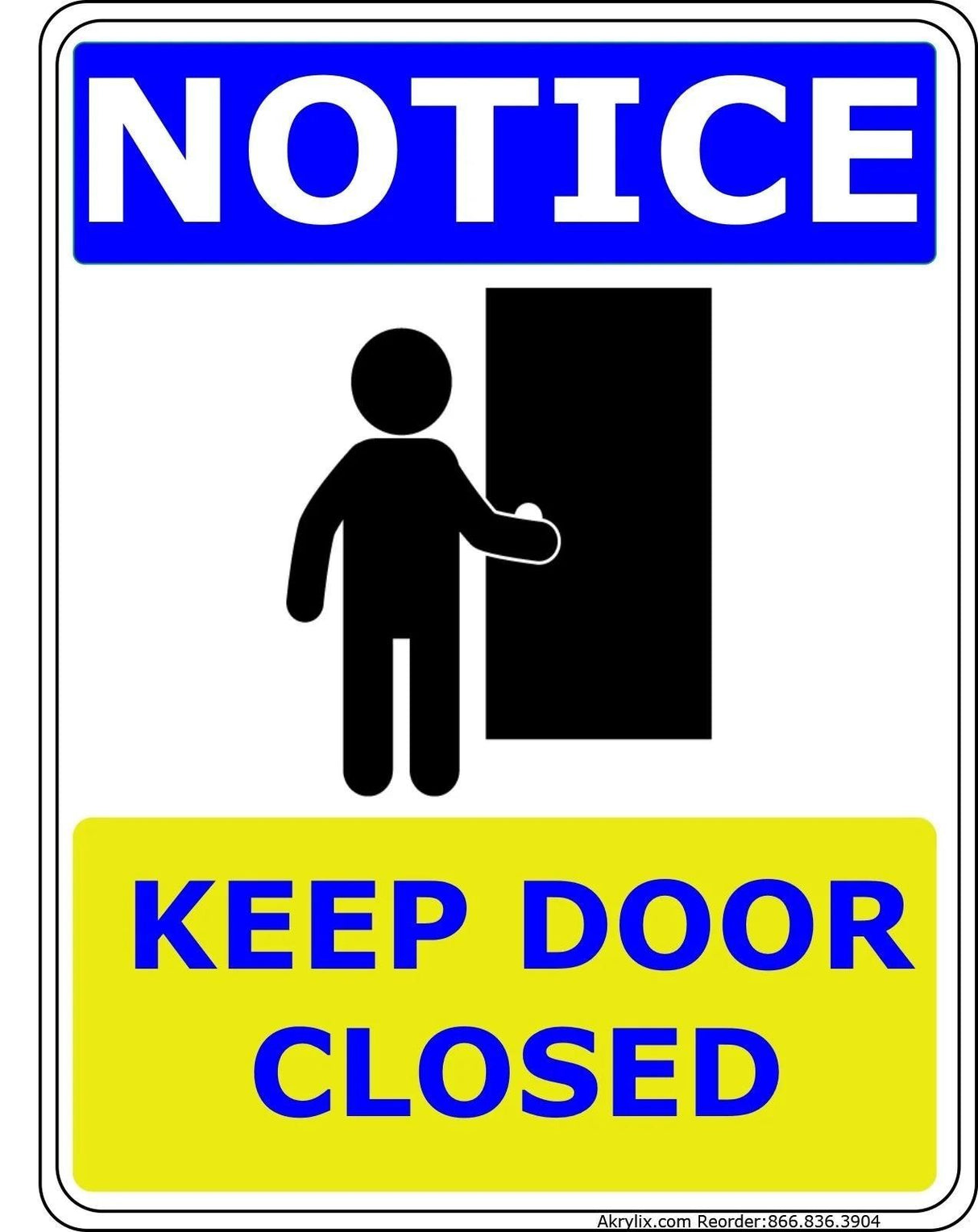 Vinyl PVC Sign - "Notice- Keep Door Closed"