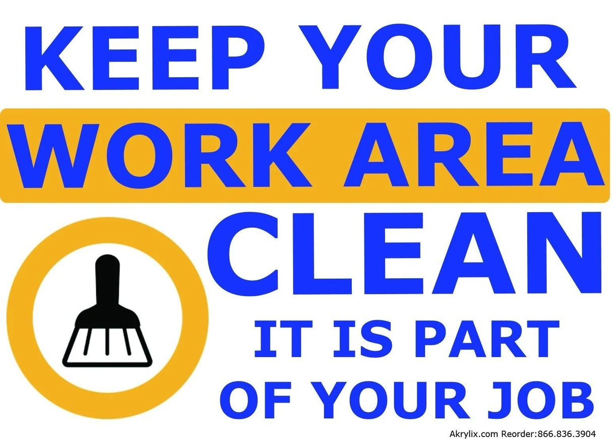 Vinyl PVC Sign - "Keep Your Work Area Clean"