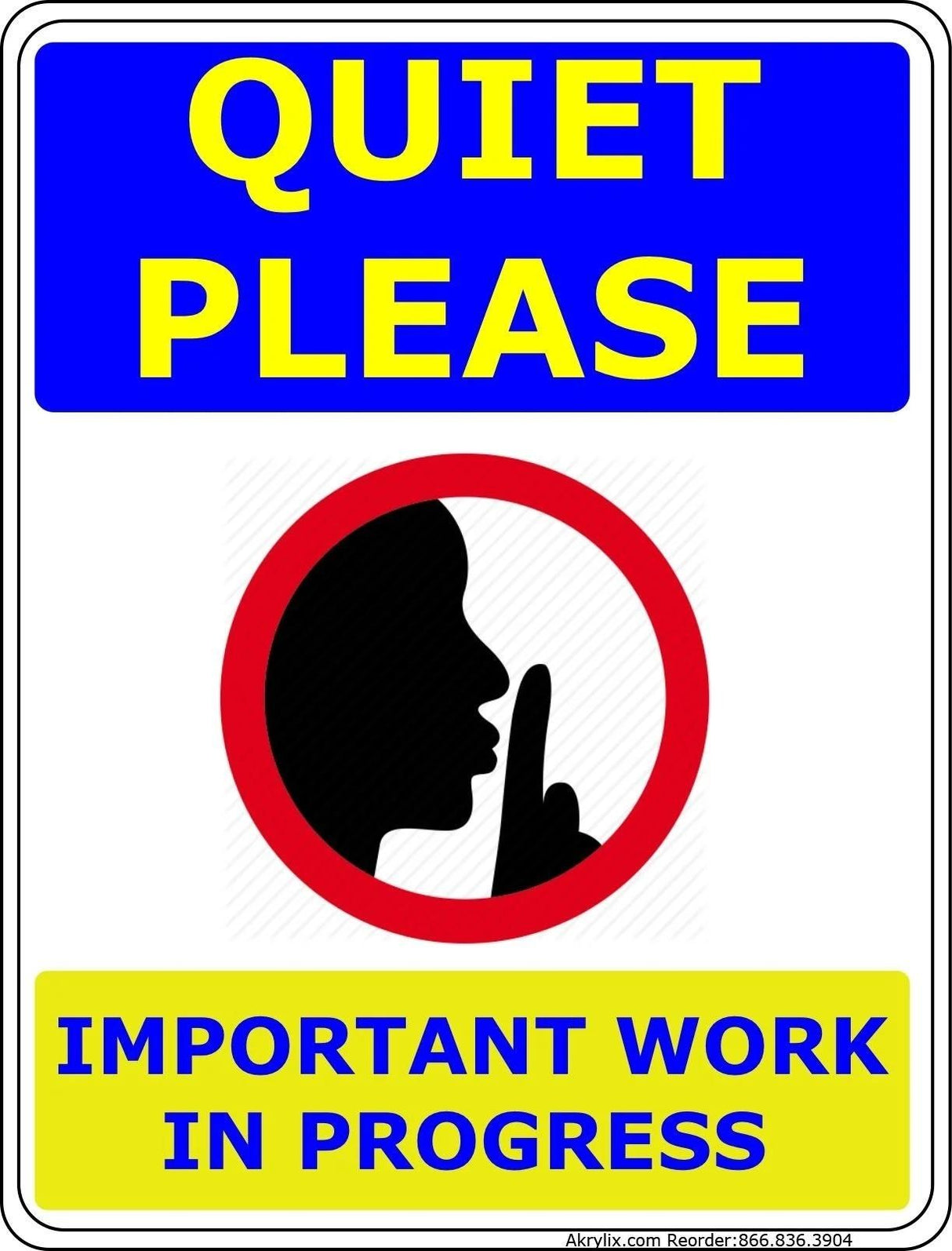 Vinyl PVC Sign - " Quiet Please - Important Work In Progress"