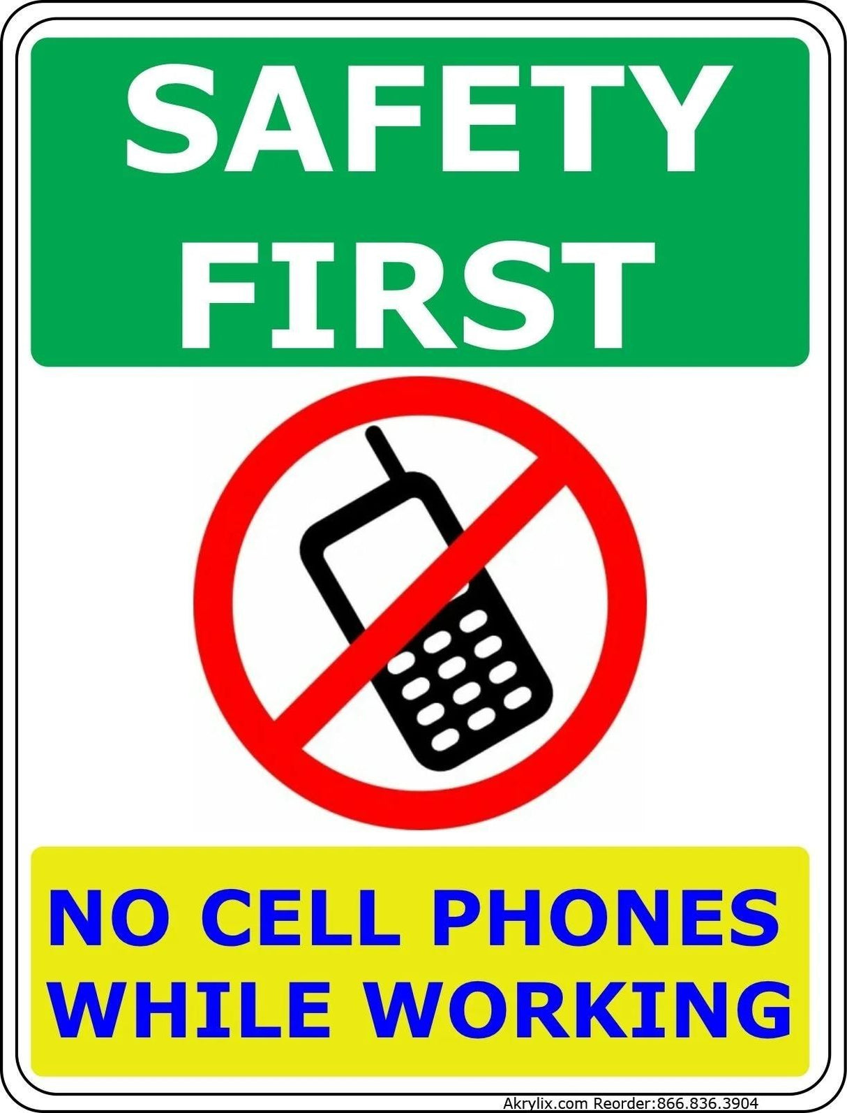 Vinyl PVC Sign - " Safety First - No Cell Phones While Working"