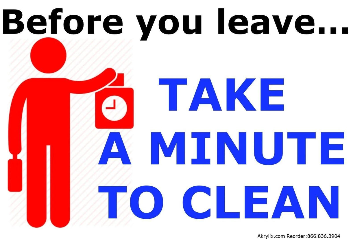 Vinyl PVC Sign -"Take A Minute To Clean"